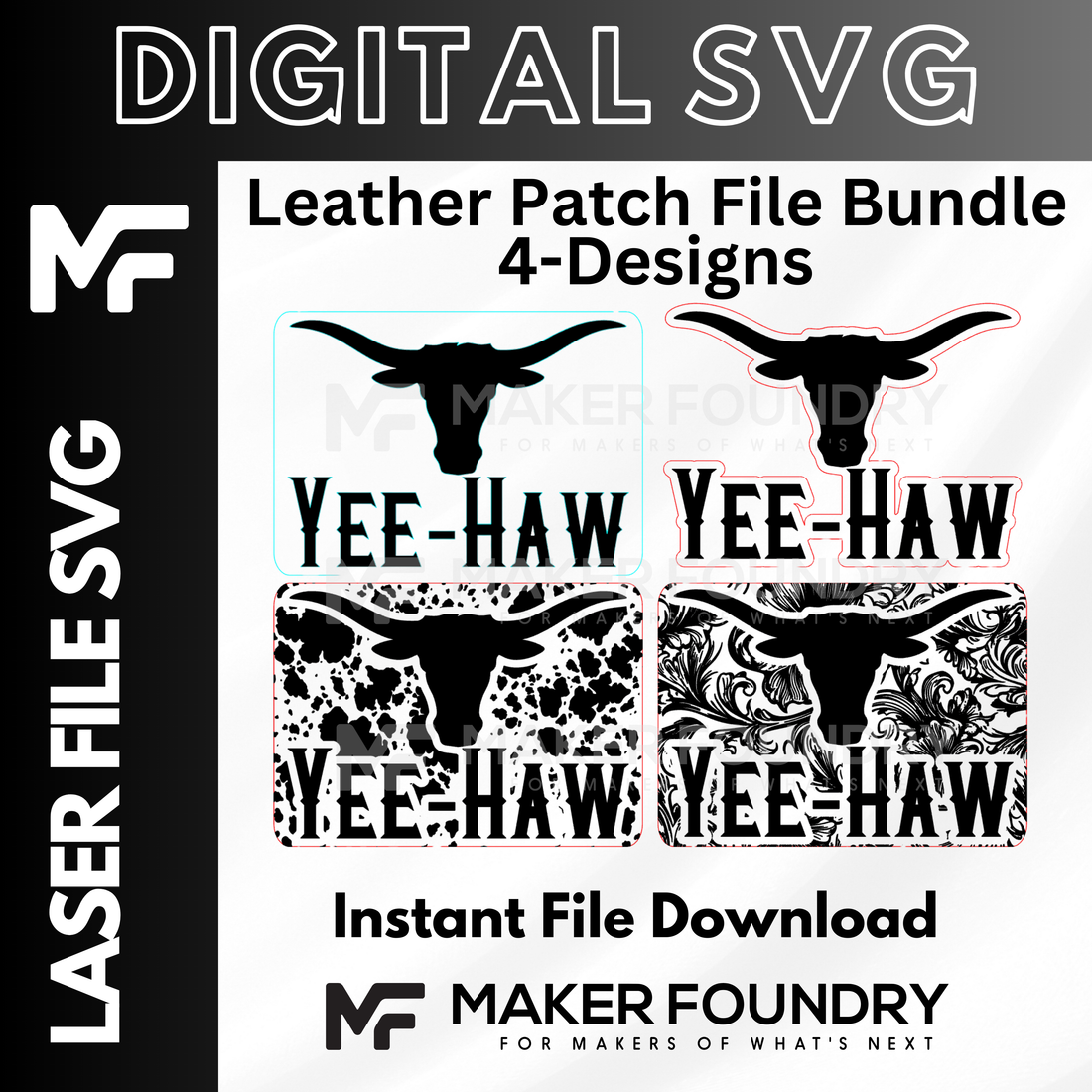 a bundle of digital designs featuring a leather patch with the text "Yee-Haw" and a pattern of black and white cow silhouettes. The bundle includes four different designs, each with the text "Yee-Haw" prominently displayed. The image also includes a description that reads "Instant File Download" and "MakerFoundry for MAKERS OF WHAT'S NEXT".