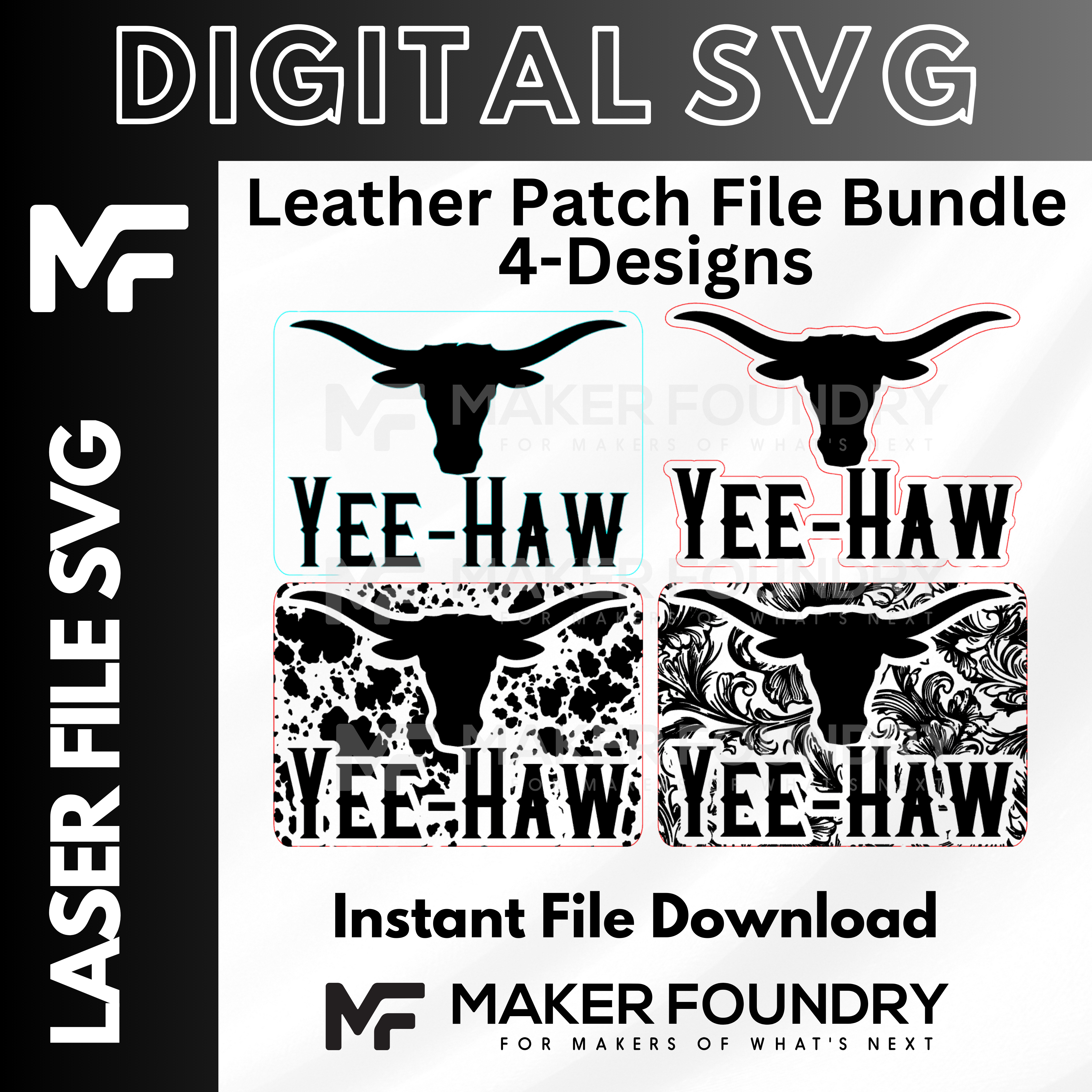 a bundle of digital designs featuring a leather patch with the text "Yee-Haw" and a pattern of black and white cow silhouettes. The bundle includes four different designs, each with the text "Yee-Haw" prominently displayed. The image also includes a description that reads "Instant File Download" and "MakerFoundry for MAKERS OF WHAT'S NEXT".