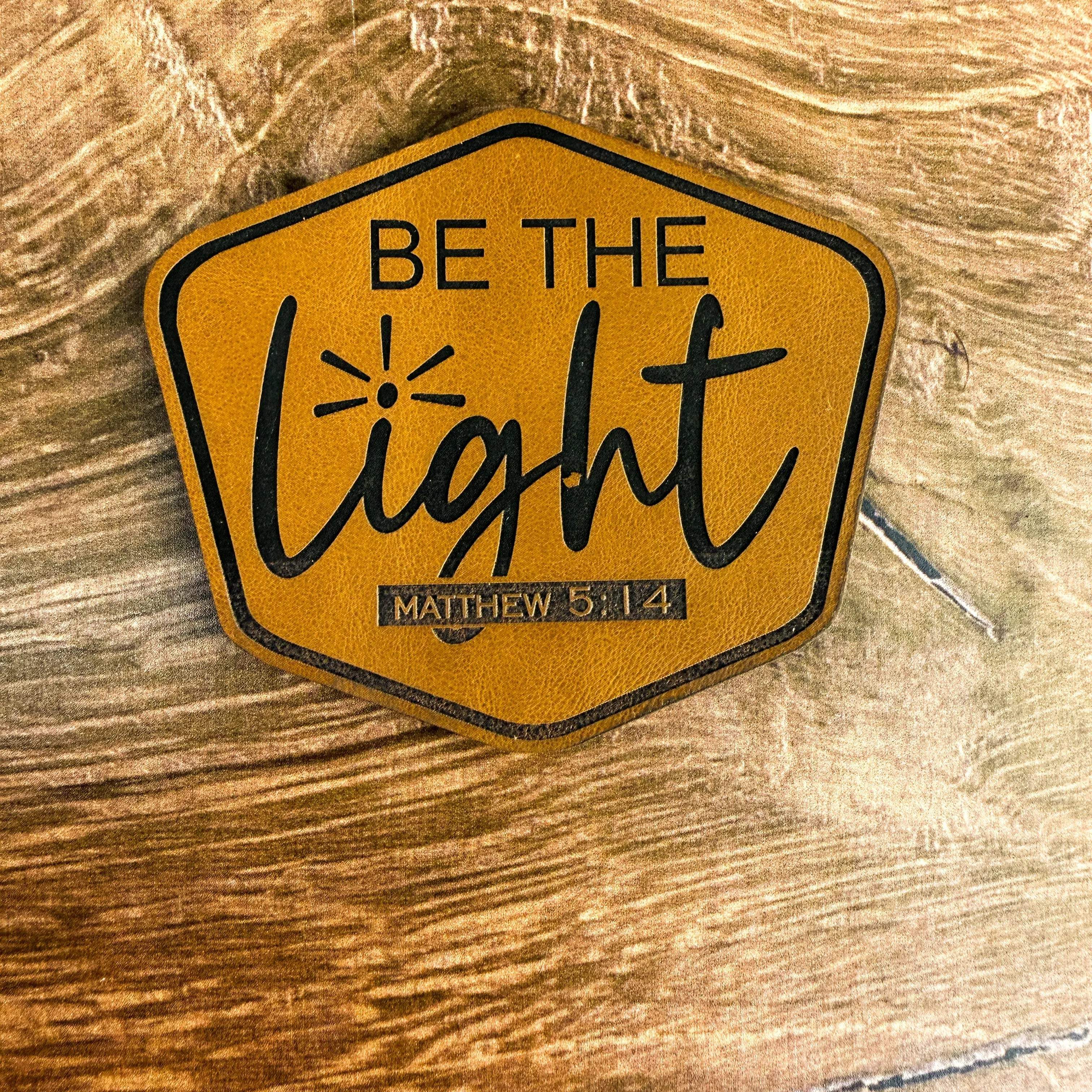 Be the Light Matthew 5:14 Patch – Laser Engraved Leather Patch 