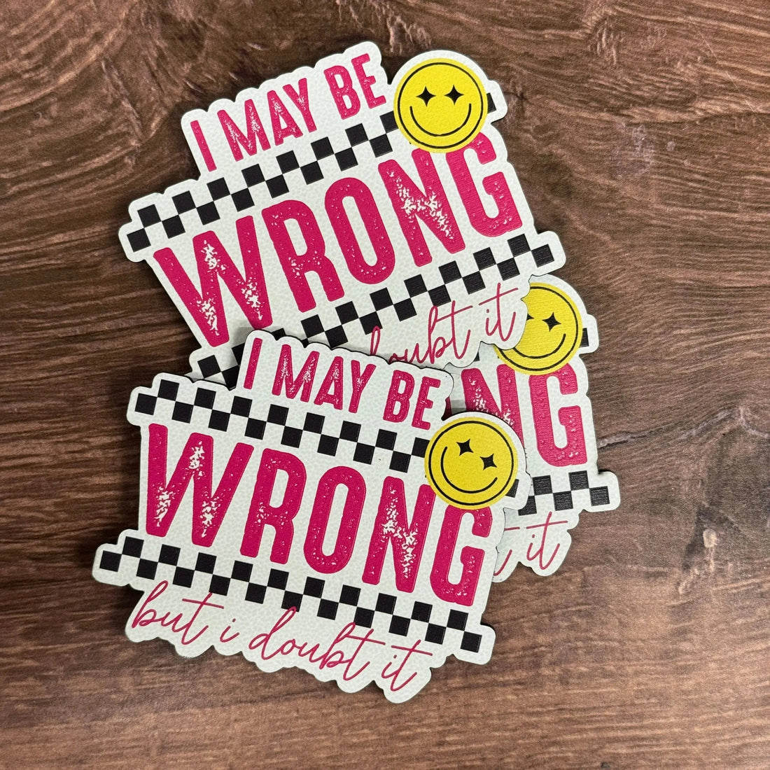 I May Be Wrong, But I Doubt It | UV Printed Leather Hat Patch 