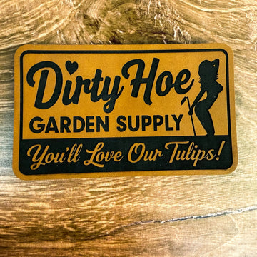 Dirty Hoe Garden Supply – Laser Engraved Leather Patch 