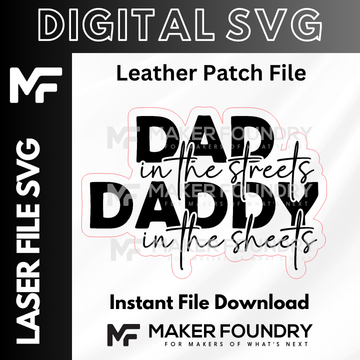 Dad In the Streets, Daddy in the Sheets | Leather Patch SVG | Digital Laser File