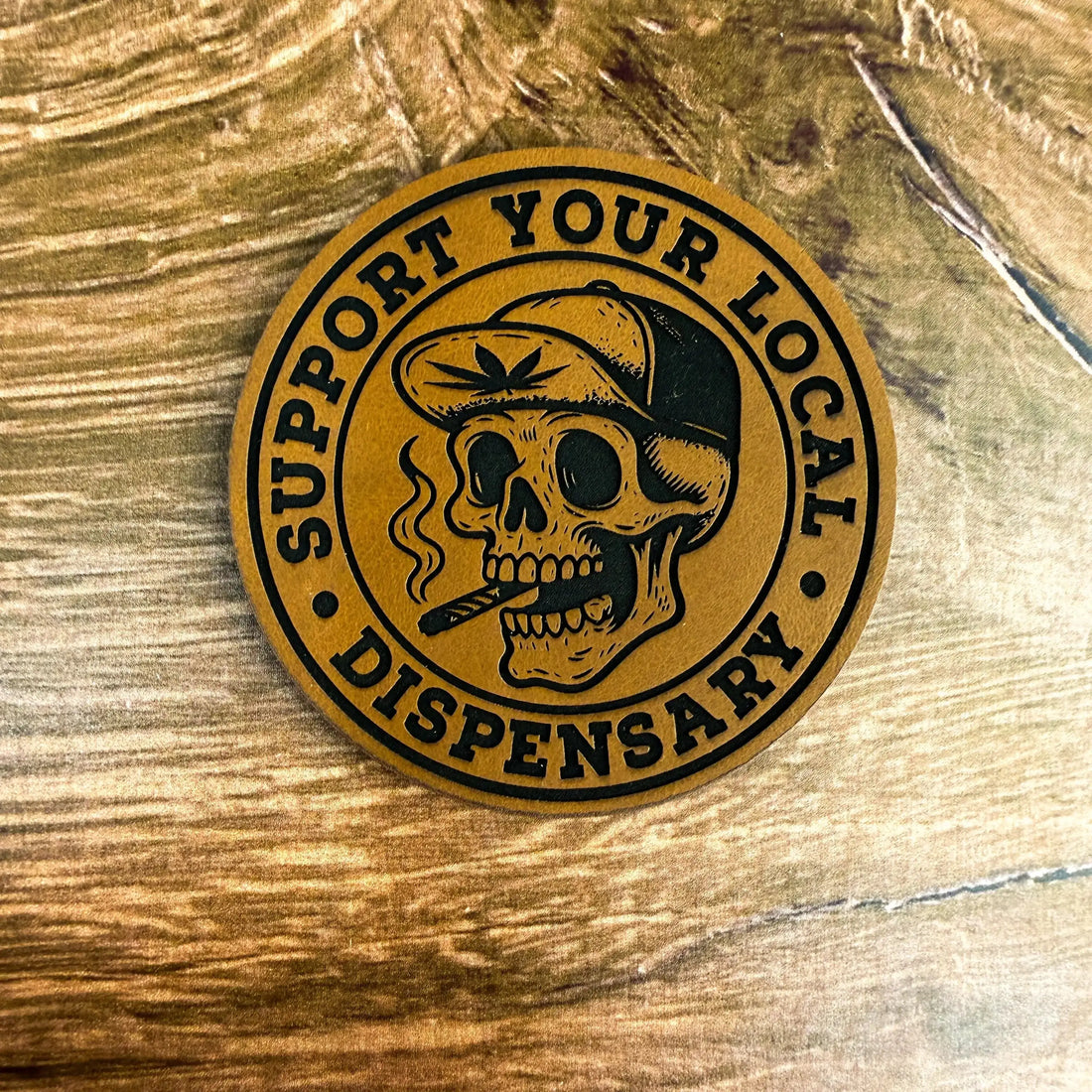 Support Your Local Dispensary – Laser Engraved Leather Patch 