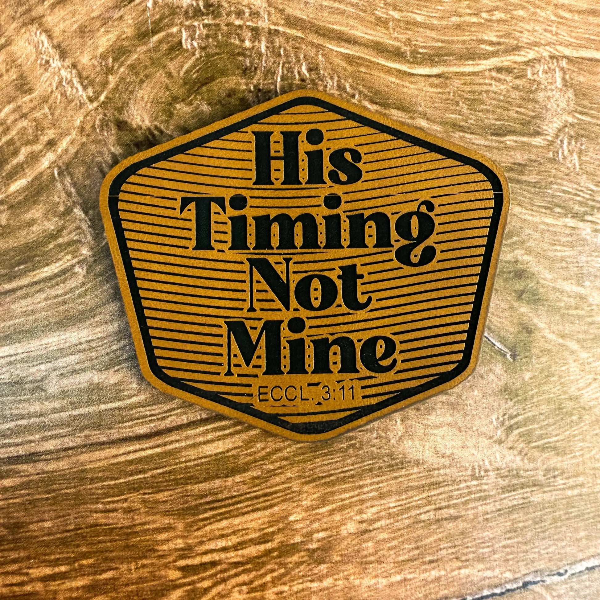 His Timing, Not Mine – Laser Engraved Leather 