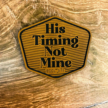 His Timing, Not Mine – Laser Engraved Leather 