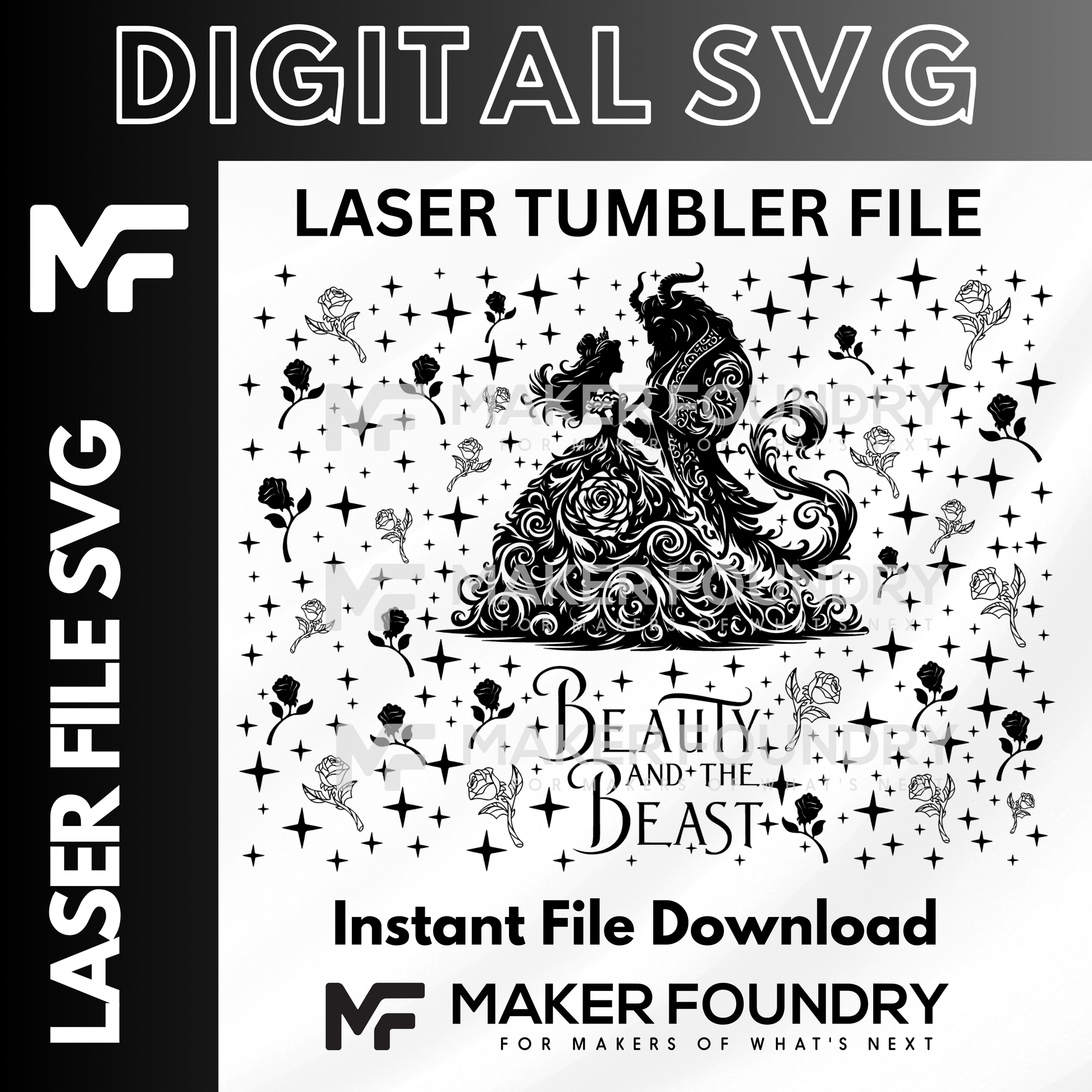a digital file labeled "Beauty and the Beast" with a stylized illustration of the Beast and roses. The file is labeled as a " Laser TUMBLER FILE" and is described as an "Instant File Download". The image is from "MAKER FOUNDRY" and is intended for "MAKERS OF WHAT'S NEXT".