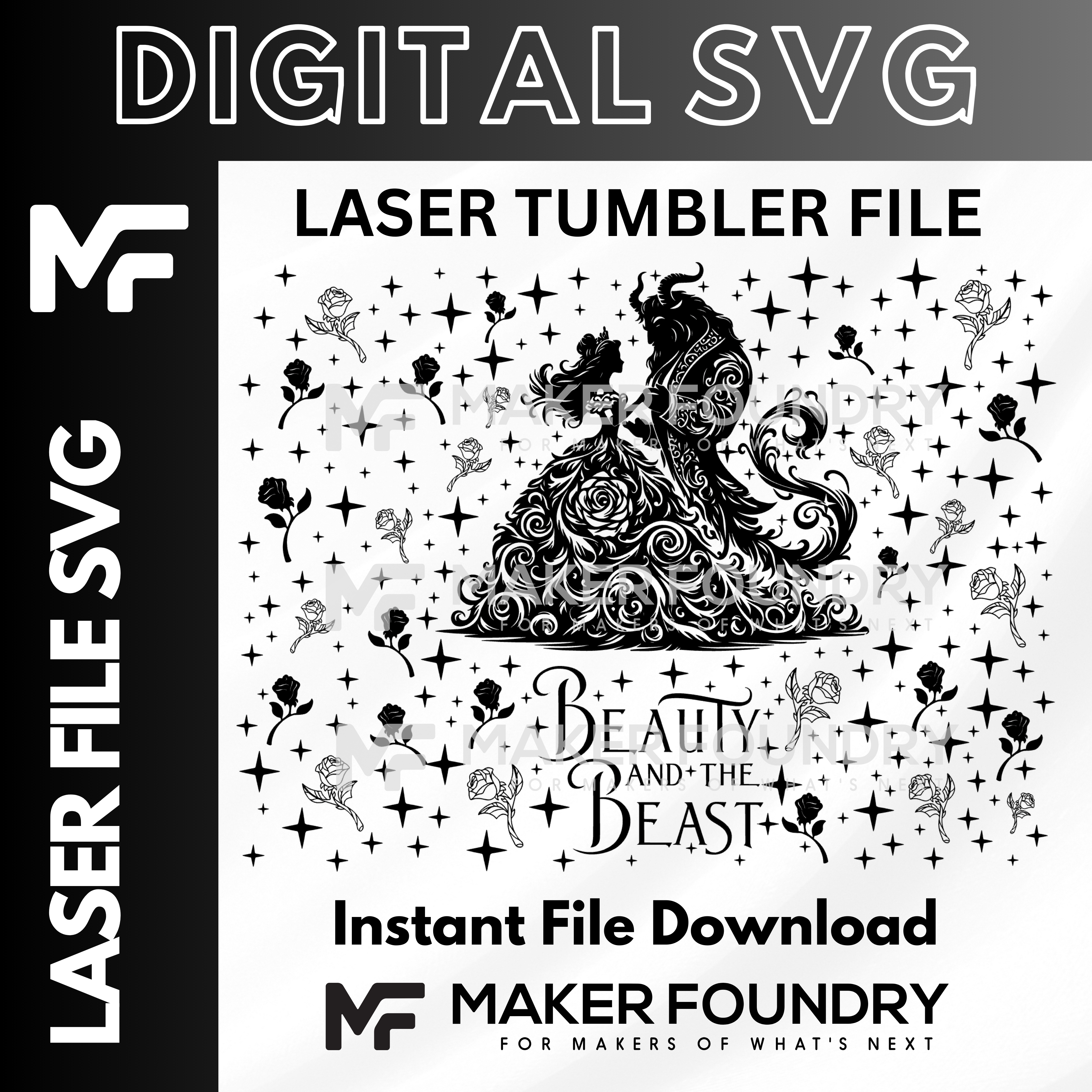 a digital file labeled "Beauty and the Beast" with a stylized illustration of the Beast and roses. The file is labeled as a " Laser TUMBLER FILE" and is described as an "Instant File Download". The image is from "MAKER FOUNDRY" and is intended for "MAKERS OF WHAT'S NEXT".