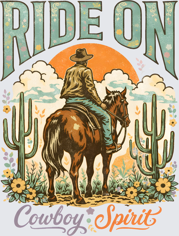 Ride On Cowboy Spirit Western Desert Scene - DTF Transfer